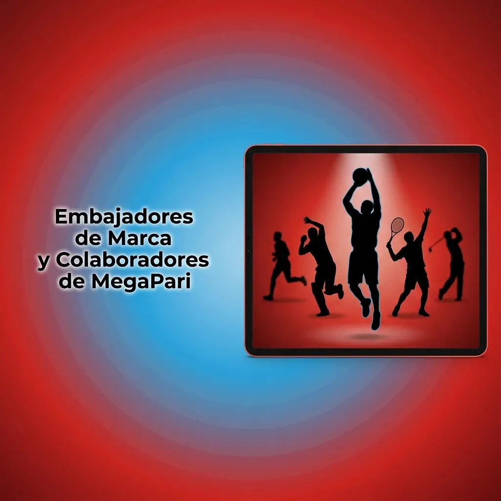 Embajadores de Marca y Colaboradores de MegaPari